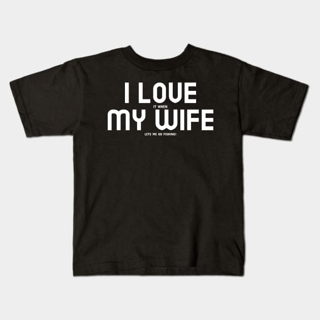 I Love My Wife Kids T-Shirt by mikepod